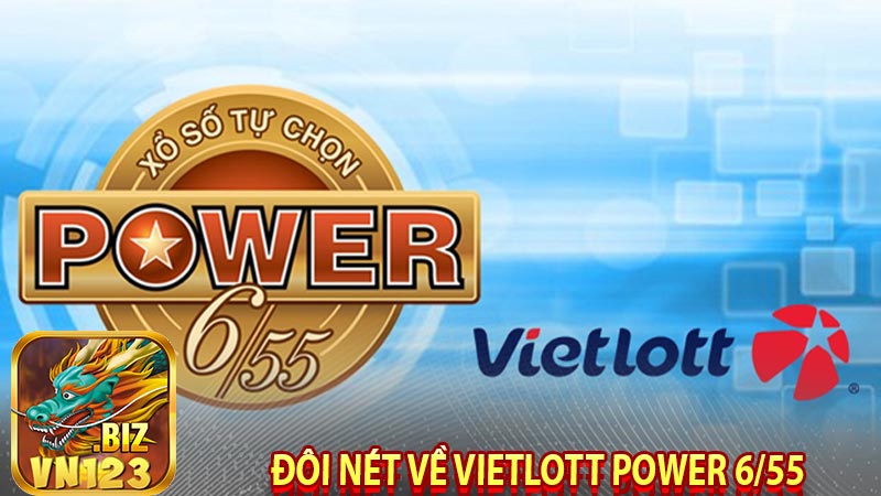 Đôi nét về Vietlott Power 6/55