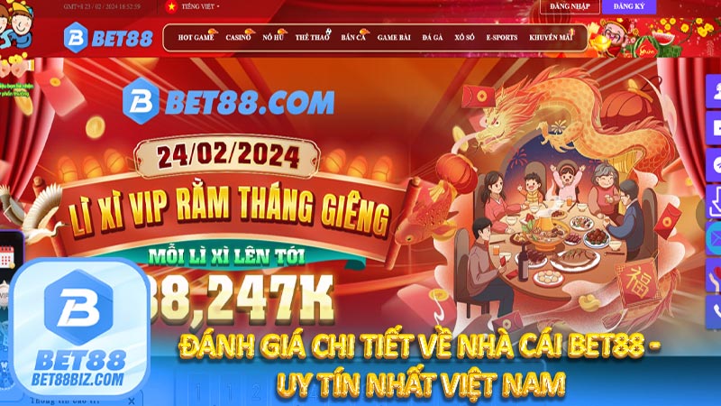 Đánh giá chi tiết về nhà cái Bet88 - uy tín nhất Việt Nam